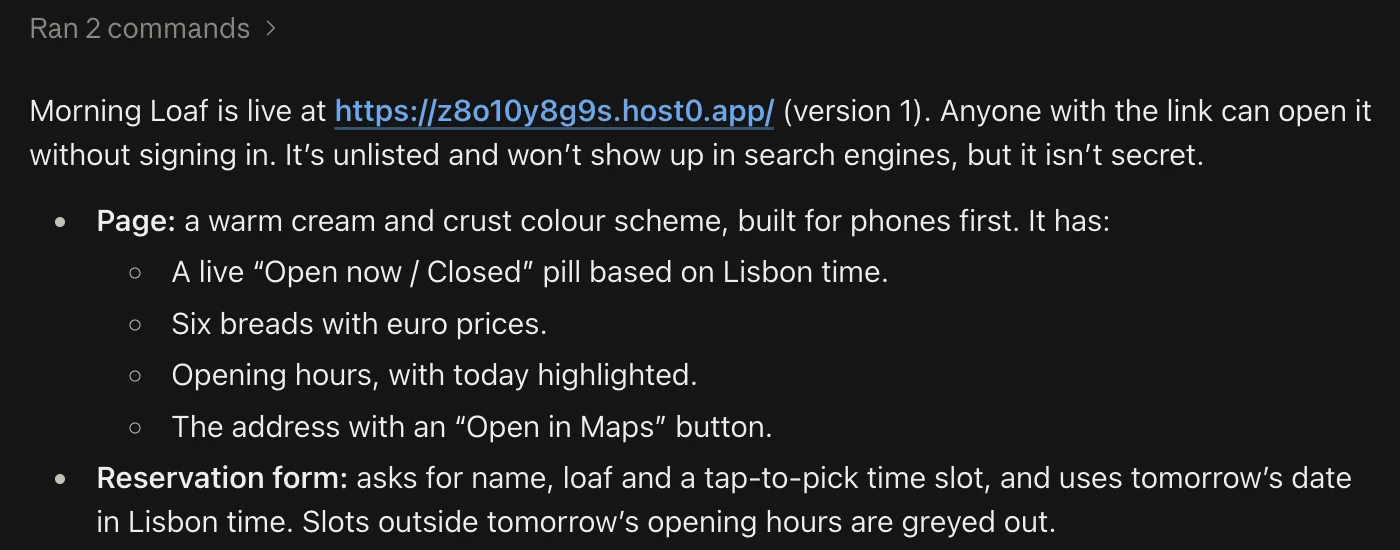 Claude's reply: “Morning Loaf is live at https://z8o10y8g9s.host0.app/ (version 1). Anyone with the link can open it without signing in. It's unlisted and won't show up in search engines, but it isn't secret.” A list follows: a warm cream and crust colour scheme built for phones first, a live “Open now / Closed” pill based on Lisbon time, six breads with euro prices, opening hours with today highlighted, the address with an “Open in Maps” button, and a reservation form with a tap-to-pick time slot for tomorrow, where slots outside tomorrow's opening hours are greyed out.