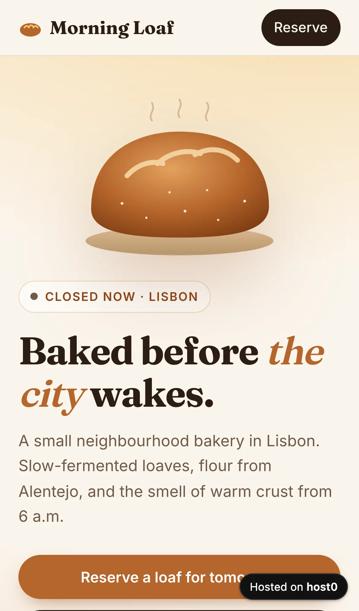 Morning Loaf on a phone: the logo and a Reserve button, the illustrated loaf, the “Closed now · Lisbon” pill, the heading “Baked before the city wakes.” and a full-width “Reserve a loaf for tomorrow” button, with the “Hosted on host0” badge in the corner.