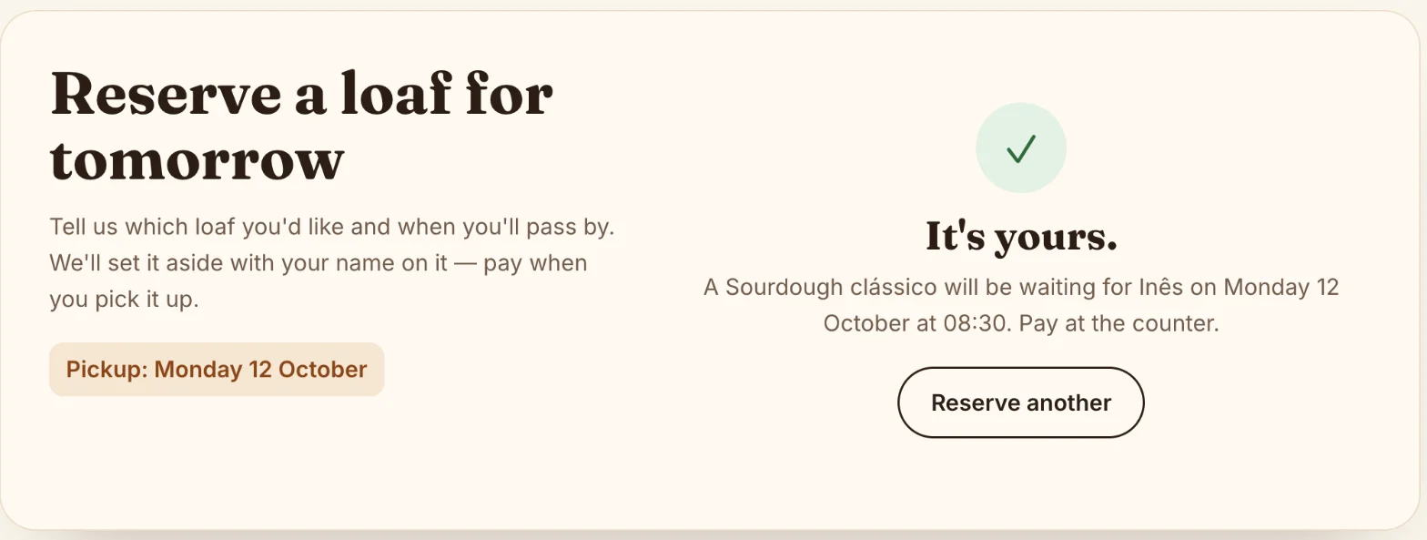 The reservation section after submitting: “It's yours. A Sourdough clássico will be waiting for Inês on Monday 12 October at 08:30. Pay at the counter.” with a “Reserve another” button.