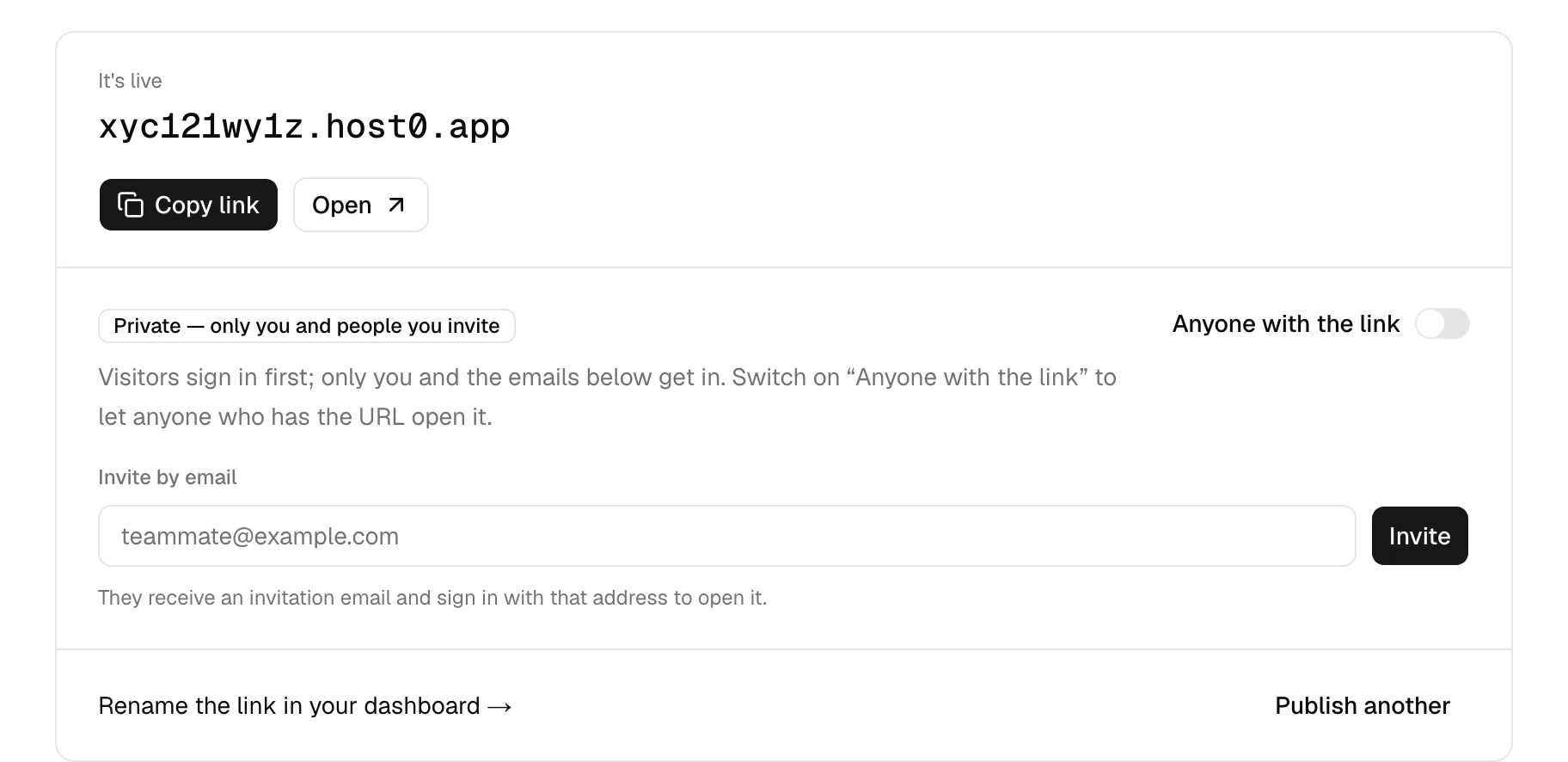 A card headed “It's live” with the link xyc121wy1z.host0.app, a “Copy link” and an “Open” button, a badge reading “Private — only you and people you invite”, an “Anyone with the link” switch turned off, an “Invite by email” field, and a link “Rename the link in your dashboard”.